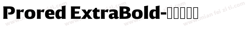 Prored ExtraBold字体转换